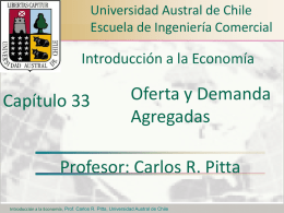 Oferta y Demanda Agregadas Profesor: Carlos R. Pitta Capítulo 33