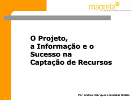O Projeto, a informação e o sucesso na captação de recursos