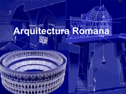 Arquitectura Romana - Arquitectura e Urbanismo