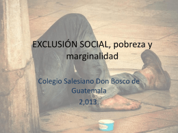 EXCLUSIÓN SOCIAL, pobreza y marginalidad
