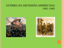 GUERRA DA SECESSÃO AMERICANA 1861
