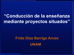“Conducción de la enseñanza mediante proyectos situados” Frida