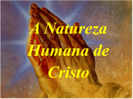 A Natureza Humana de Cristo