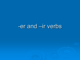 -er and –ir verbs
