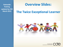 Overview of Twice Exceptional Learners