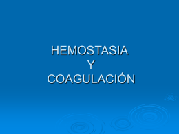 HEMOSTASIA Y COAGULACIÓN