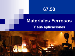 67.50 Materiales Ferrosos - Materiales Ferrosos y sus Aplicaciones