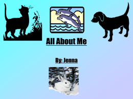 All About Me By: Jenna