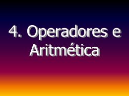4. Operadores e Aritmética
