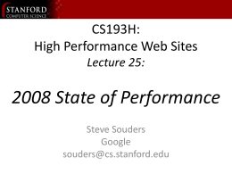 ppt - CS193H: High Performance Web Sites