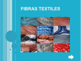 FIBRAS TEXTILES 1-INTRODUCCIÓN Las fibras textiles son