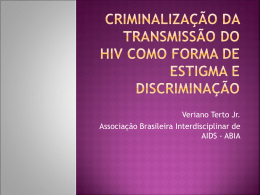 Estigma, Discriminação e Criminalização da Transmissão do HIV