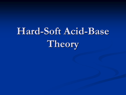 Hard-Soft Acid - Base Theory