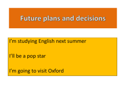 Future plans and decisions