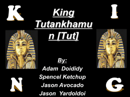 King Tutankhamun [Tut]