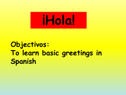 ¡Hola! Asking someone`s name and giving your own