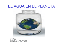 el agua en el planeta - Escuela Pedro León Gallo