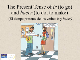 Ir and hacer, present tense
