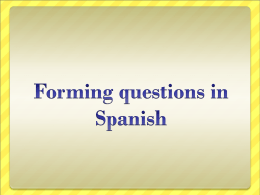 Forming questions in Spanish