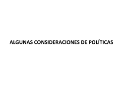 ALGUNAS CONSIDERACIONES DE POLÍTICAS