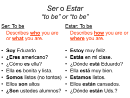 Ser o Estar “to be” or “to be”