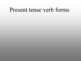 Present Tense Verb Forms