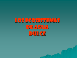 loS ECOSISTEMAS DE AGUA DULCE