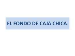 EL FONDO DE CAJA CHICA.