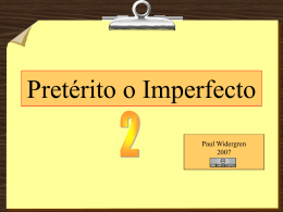 El pretérito y el imperfecto
