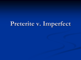 Preterite v. Imperfect