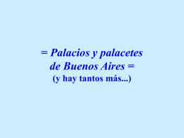 = Palacios de Buenos Aires = (y hay tantos más...)