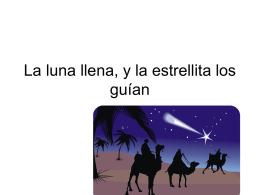 La luna llena, y la estrellita los guían