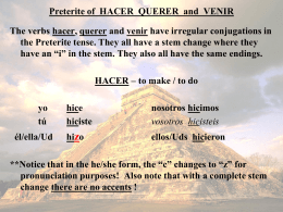 Preterite of HACER QUERER and VENIR