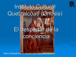 Despertar de la Conciencia - Instituto Cultural Quetzalcoatl