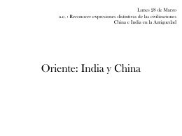 Oriente: India y China