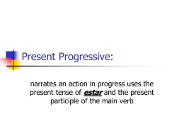 Present Progressive: