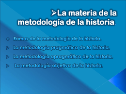 La materia de la metodología de la historia.
