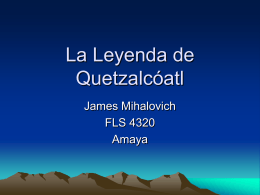 La Leyenda de Quetzalcoatl