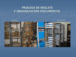 PROCESO DE RESCATE Y ORGANIZACIÓN DOCUMENTAL