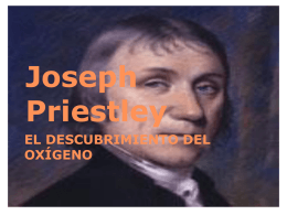 Joseph Priestley EL DESCUBRIMIENTO DEL OXÍGENO BIOGRAFÍA