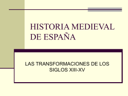 Módulo 4.- Las Transformaciones de los Siglos XIII-XV.