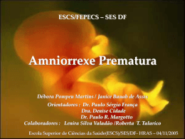 Amniorrexe prematura - Paulo Roberto Margotto