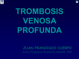 TROMBOSIS VENOSA PROFUNDA Introducción La trombosis