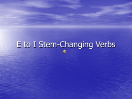 E to I Stem-Changing Verbs