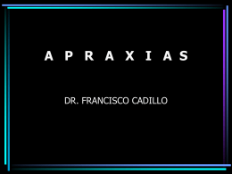 4.apraxias - Semiologia Dr: Angel Martin Cruz
