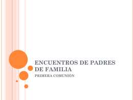 ENCUENTROS DE PADRES DE FAMILIA PRIMERA COMUNIÓN