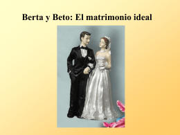 Berta y Beto: El matrimonio ideal