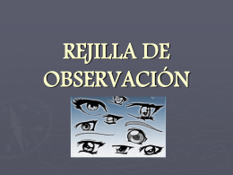 REJILLA DE OBSERVACIÓN