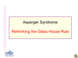Asperger Syndrome: Rethinking the Glass House Rule