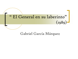 “ El General en su laberinto” - Literatura hispanoamericana II